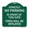 Signmission Strictly No Parking in Front of This Gate Tires Deflated Heavy-Gauge Alum, 18" x 18", GW-1818-22833 A-DES-GW-1818-22833 - alternate 1